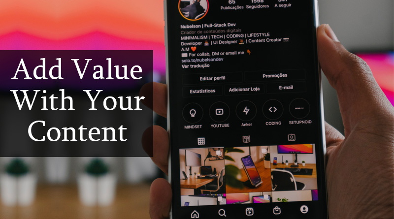 Add value with your content