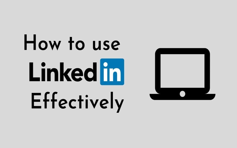 how-to-use-linkedin-effectively