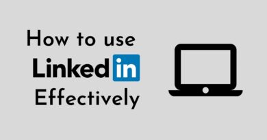 How to use LinkedIn effectively