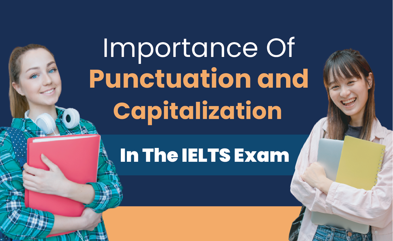 Importance of Punctuation And Capitalization in The IELTS Exam