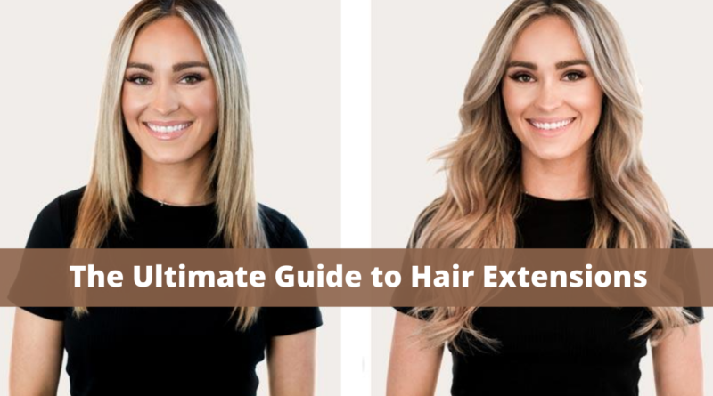 The Ultimate Guide to Hair Extensions: Pros, Cons and Everything You Need To Know