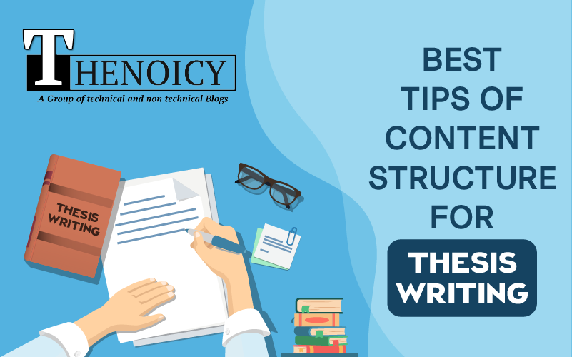 Best Tips of Content Structure for Thesis Writing