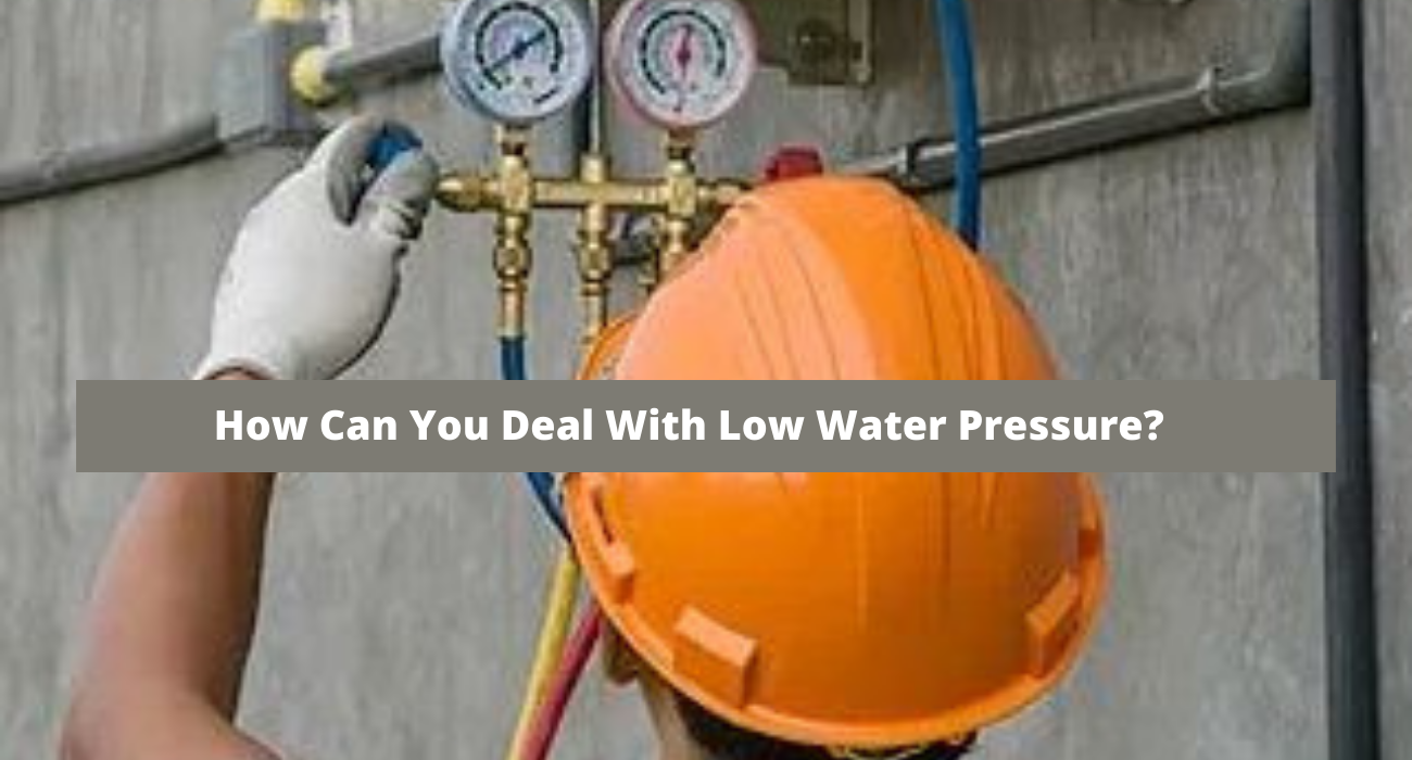 How Can You Deal With Low Water Pressure?