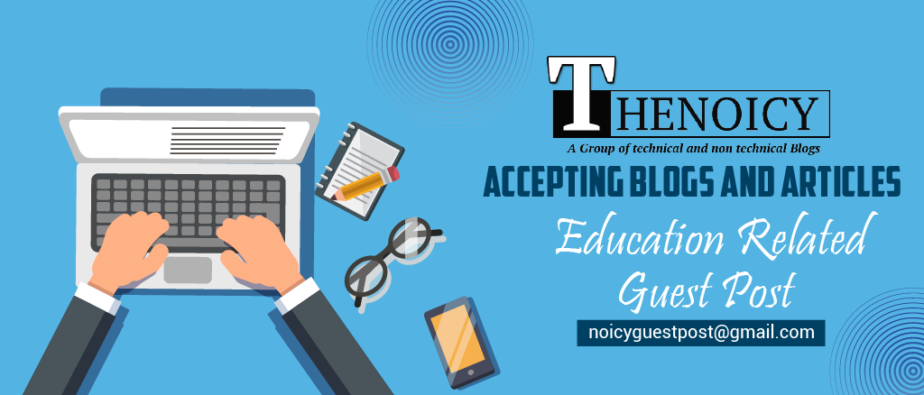 Accepting Blogs And Articles - Submit A Guest Post for Education