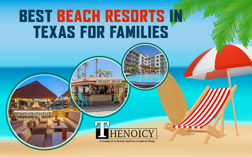 Best Beach Resorts in Texas For Families