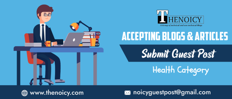 Submit Guest Post Health Category – Accepting Blogs And Articles