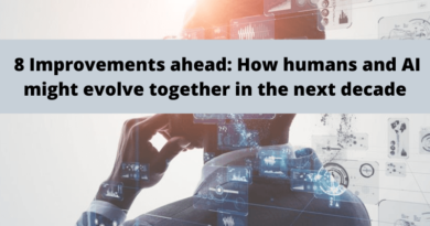 8 Improvements Ahead: How Humans And AI Might Evolve Together in The Next Decade