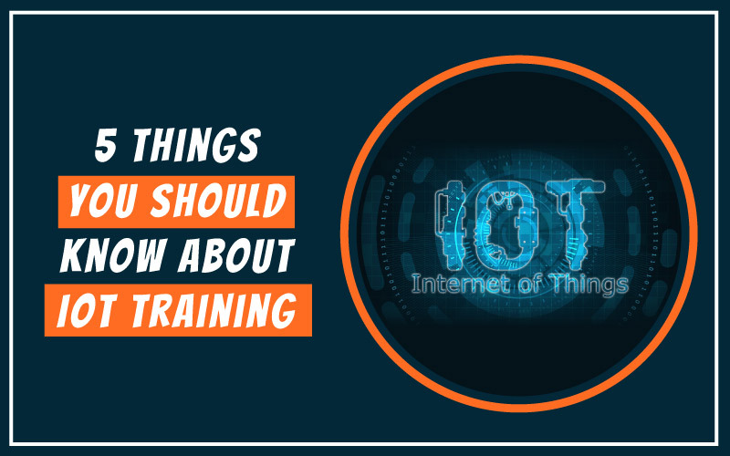 5-Things-You-Should-Know-About-IoT-Training