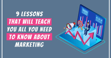 9 Lessons That Will Teach You All You Need To Know About Marketing 9 Lessons That Will Teach You All You Need To Know About Marketing