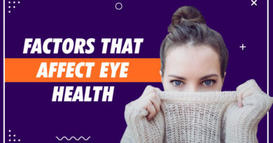 Factors That Affect Eye Health