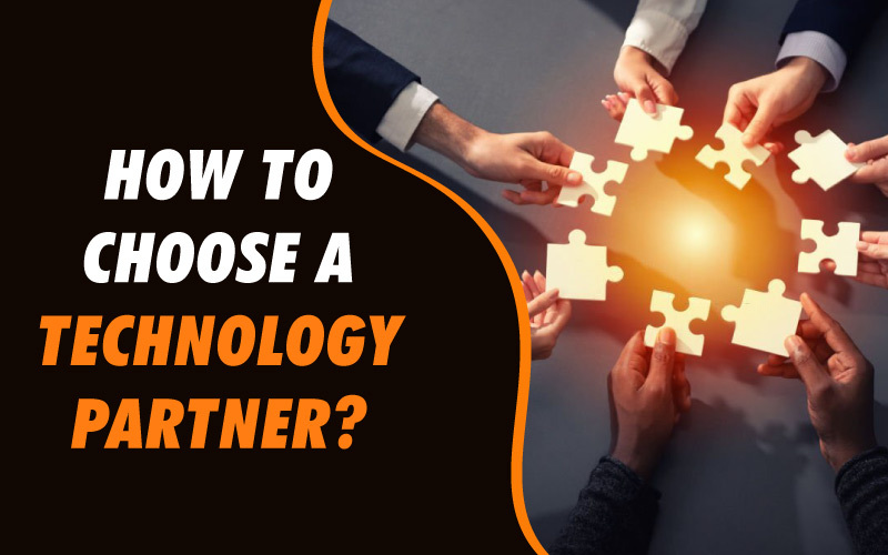 How to Choose a Technology Partner?