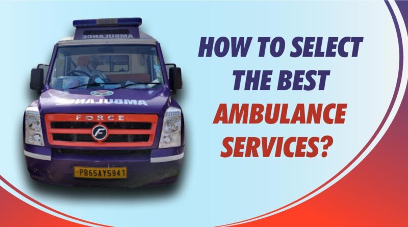 How-to-select-the-best-Ambulance-services