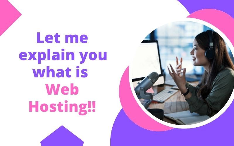 Let me explain you what is web hosting!!