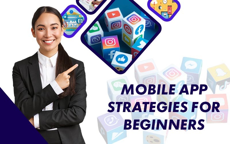 Mobile App Strategies For Beginners