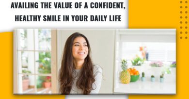 Availing The Value of A Confident, Healthy Smile In Your Daily Life