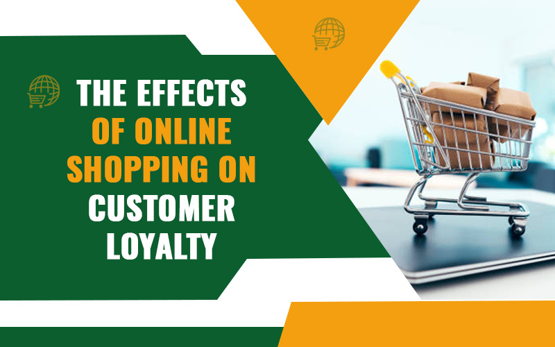 The-Effects-of-Online-Shopping-on-Customer-Loyalty