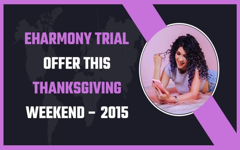 eHarmony-trial-offer-this-Thanksgiving-Weekend-–-2015 (1)