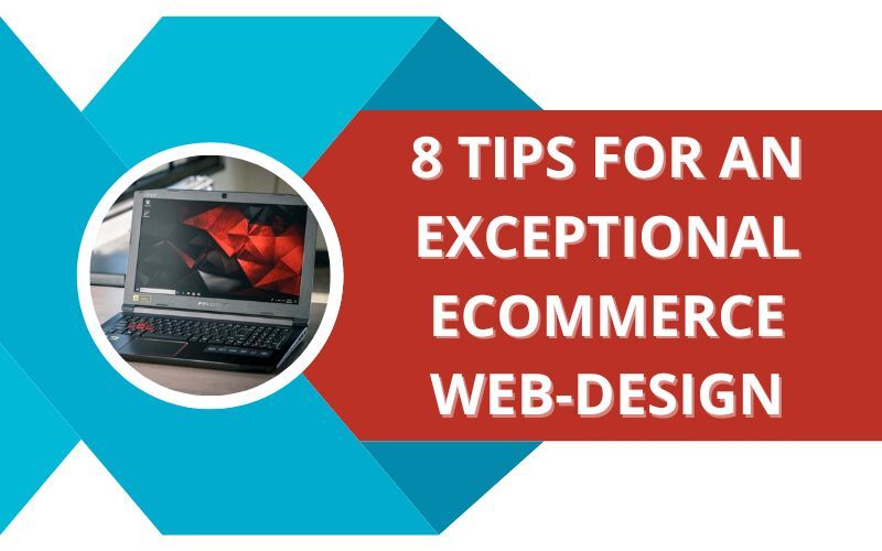 8 Tips for an Exceptional Ecommerce Web-Design