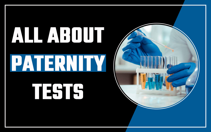 All About Paternity Tests