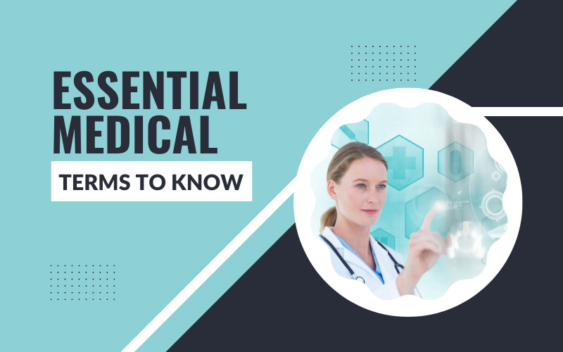 Essential Medical Terms to know