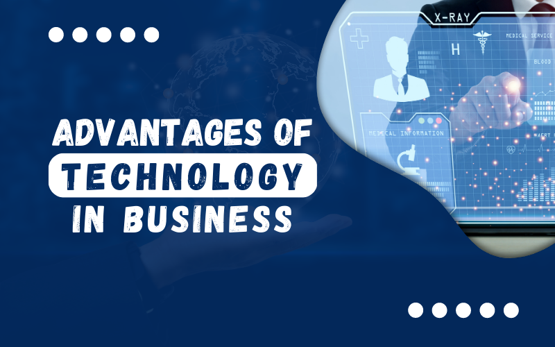 Advantages of Technology in Business