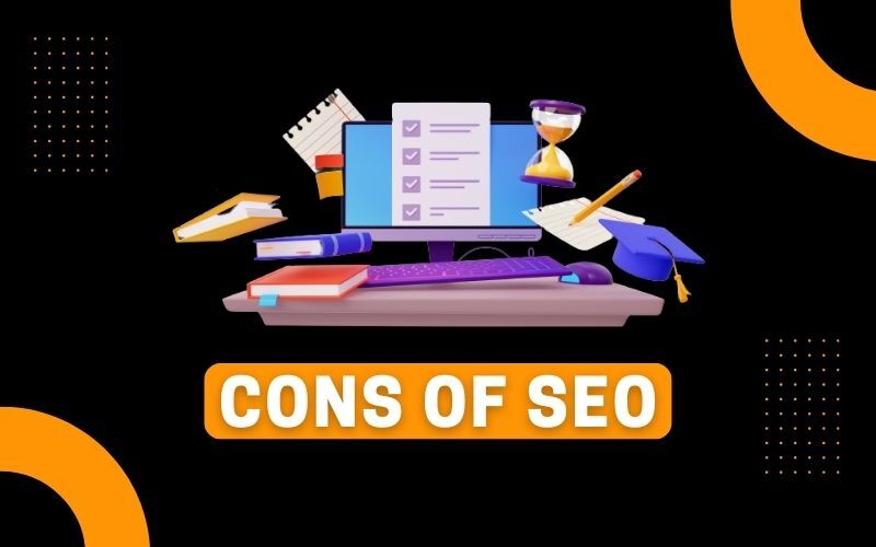 Cons of SEO