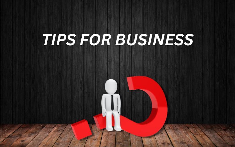 Tips for Business