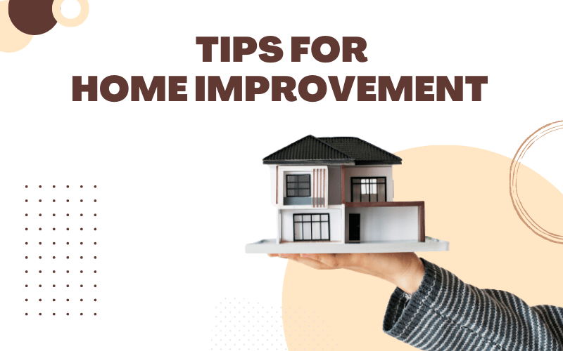 Tips for Home Improvement