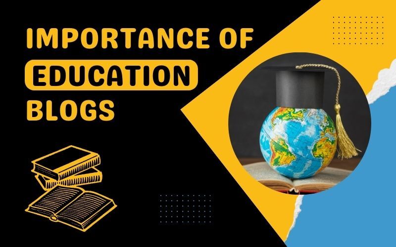 Importance of Education Blogs