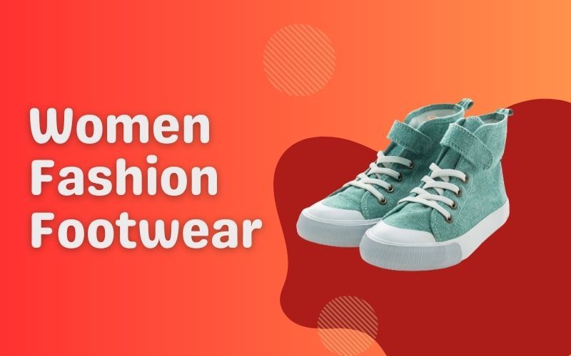Women Fashion Footwear
