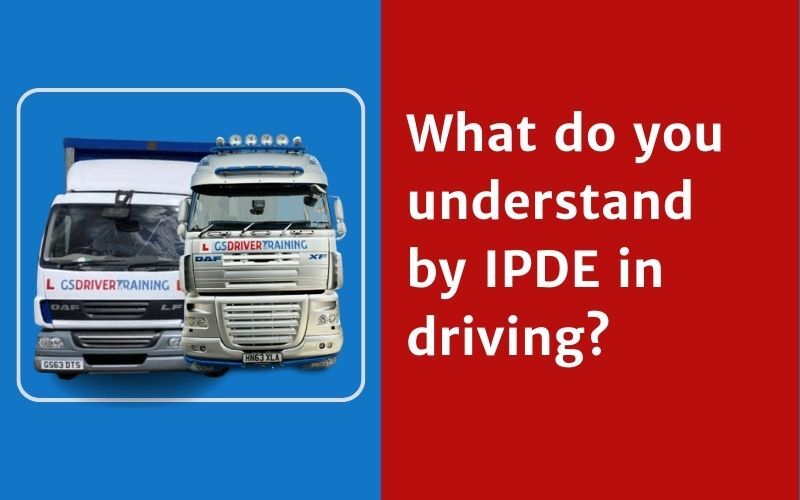 What do you understand by IPDE in driving