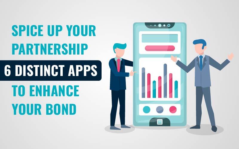 Spice Up Your Partnership: 6 Distinct Apps to Enhance Your Bond
