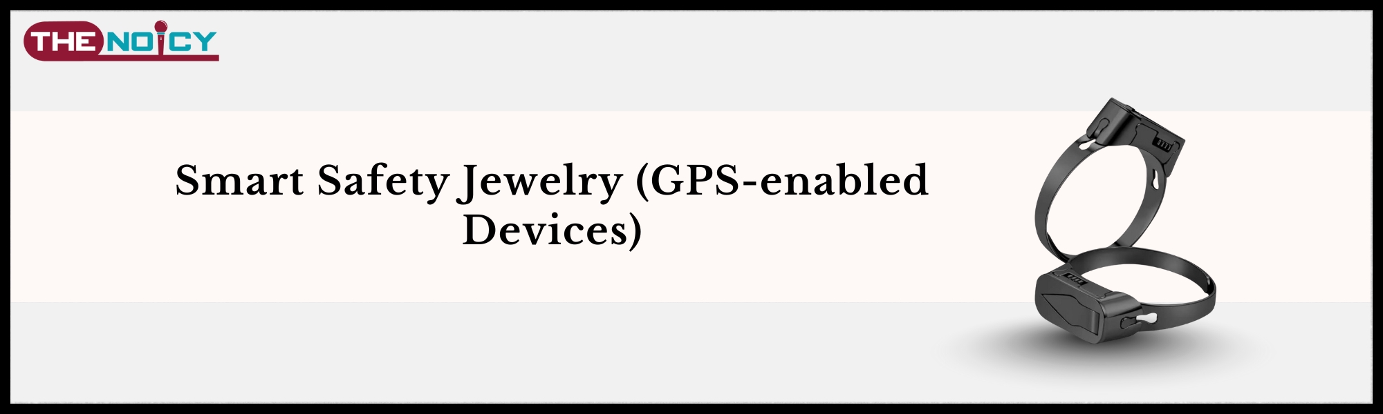 Smart Safety Jewelry (GPS-enabled Devices)